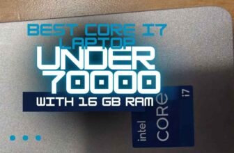 Best laptop under 70000 with i7 processor and 16gb ram