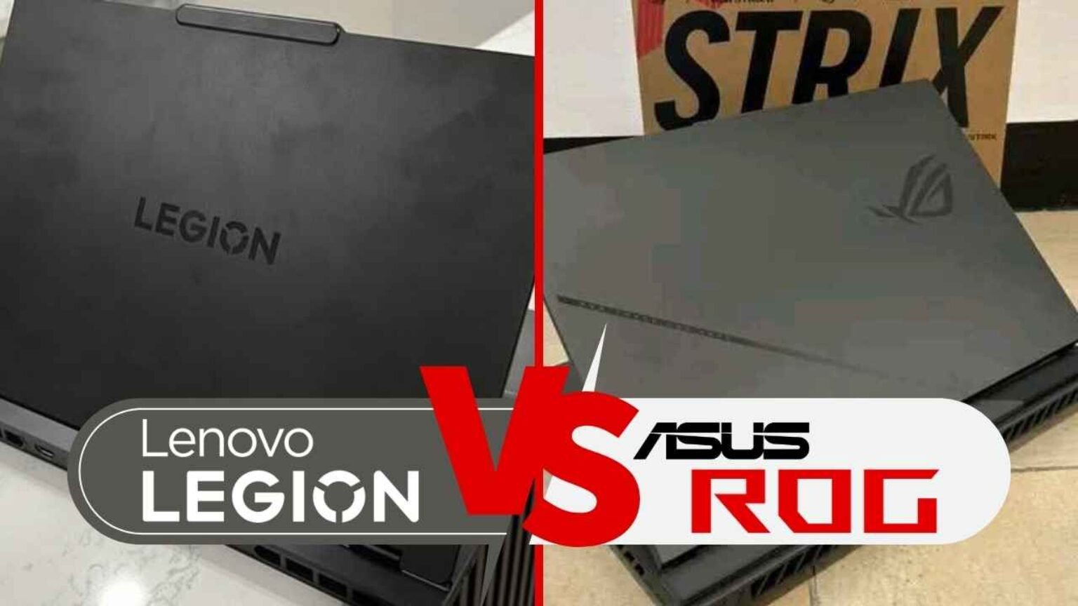 Lenovo Legion Vs. ASUS ROG Laptop - LaptopClarity - Data Driven Laptop ...